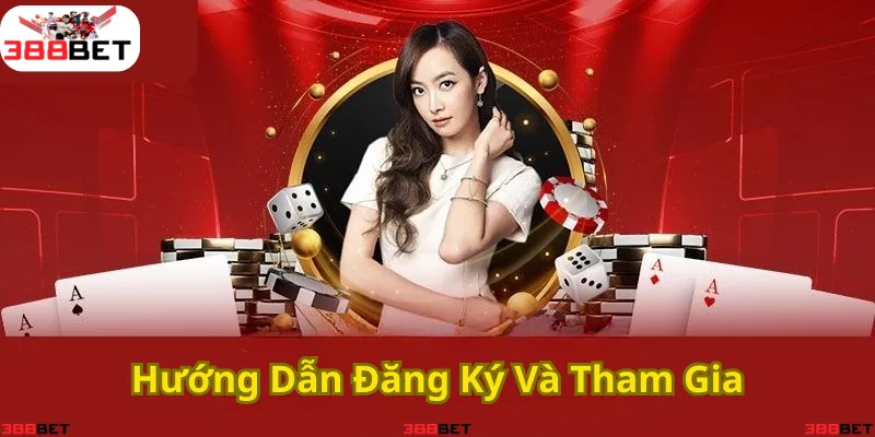 Hướng dẫn chi tiết cách đăng ký và tham gia tại 388BET!