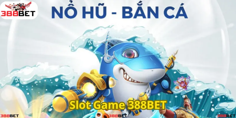 Trải nghiệm Slot Game đầy thú vị và cơ hội trúng lớn